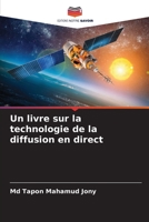 Un livre sur la technologie de la diffusion en direct (French Edition) 6207121236 Book Cover