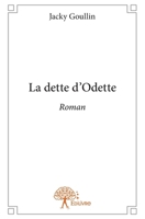 La dette d'Odette: Roman (French Edition) 2332709673 Book Cover