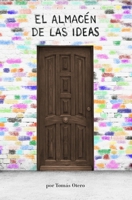 EL ALMACÉN DE LAS IDEAS B0892HP95Z Book Cover