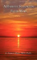 A Harvest Season for Every Mind 1434331687 Book Cover