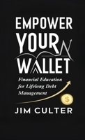 Empower Your Wallet: Financial Education for Lifelong Debt Management B0DV9TJ1P9 Book Cover