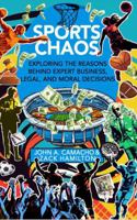 Sports Chaos: Exploring the Reasons Behind the Expert Business, Legal, and Moral Decisions B0F8YJXGB9 Book Cover