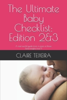 The Ultimate Baby Checklist: Edition 2&3: A real-world guide from a mom of three (and maybe four?) B0FK2YBXTX Book Cover