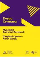 Dysgu Cymraeg: Mynediad (A1) - Gogledd Cymru/North Wales - Fersiwn 2 1998995917 Book Cover