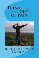 Fresh out of Pain 1983748250 Book Cover