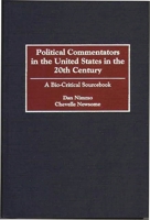 Political Commentators in the United States in the 20th Century: A Bio-Critical Sourcebook 0313295859 Book Cover