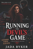 Running the Devil's Game (Macey Malloy Mysteries) B0H58ZM5X4 Book Cover