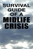 Survival Guide Of A Midlife Crisis B083XX4ZN9 Book Cover
