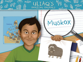 Uliaq's Amazing Animals: Muskox: English Edition 1774504626 Book Cover