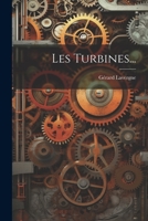 Les Turbines... 1295368862 Book Cover
