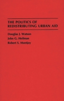 The Politics of Redistributing Urban Aid 0275947165 Book Cover