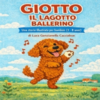 Giotto, il lagotto ballerino (Italian Edition) B0GKM722TC Book Cover