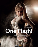 One Flash!: Great Photography with Just One Light 1937538710 Book Cover