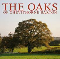 The Oaks of Chevithorne Barton 095623870X Book Cover