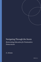 Navigating Through the Storm: Reinventing Education for Postmodern Democracies 9087909772 Book Cover