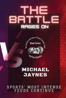 The Battle Rages On: Sports' Most Intense Feuds Continue 6187660021 Book Cover