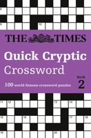 The Times Quick Cryptic Crossword Book 2: 100 world-famous crossword puzzles (The Times Crosswords) 0008173877 Book Cover