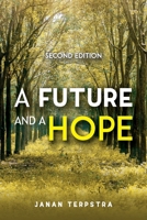 Future And A Hope, Second Edition 1637657129 Book Cover