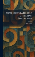 Some Postulates of a Christian Philosophy 1025994159 Book Cover