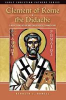 Clement of Rome & the Didache: A New Translation and Theological Commentary 0983082979 Book Cover