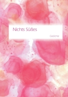 nichts süßes: gedichte (German Edition) 3695198257 Book Cover