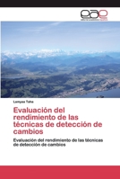 Evaluación del rendimiento de las técnicas de detección de cambios 6139537185 Book Cover