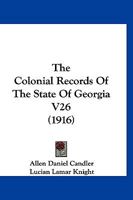 The Colonial Records Of The State Of Georgia V26 1167025245 Book Cover