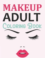 Makeup Adult Coloring Book: Makeup Coloring Book B09SL7Q2VH Book Cover