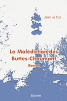 La Malédiction des Buttes-Chaumont: Roman (French Edition) 2812137347 Book Cover