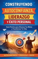 Construyendo Autoconfianza (Spanish Edition) B0GYVGLM3B Book Cover