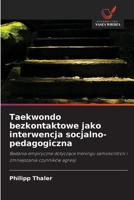 Taekwondo bezkontaktowe jako interwencja socjalno-pedagogiczna (Polish Edition) 6208988136 Book Cover
