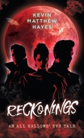 Reckonings: An All Hallows' Eve Tale B0CV9H7PV4 Book Cover