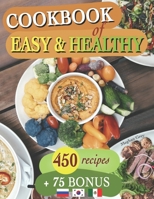 Cookbook of easy & healthy recipes: Easy, budget-friendly and healthy B08D53GZVH Book Cover
