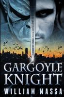 Gargoyle Knight 1495289583 Book Cover