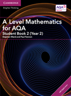 A Level Mathematics for Aqa Student Book 2 (Year 2) 1316644251 Book Cover