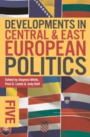 Developments in Central and East European Politics 5 0822354829 Book Cover