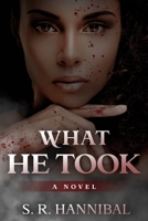 What He Took: A Novel B08VX172Z5 Book Cover