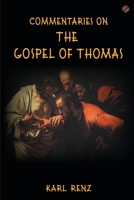 Commentaries On The Gospel Of Thomas 9385902008 Book Cover