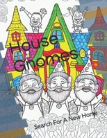 House Gnomes: Search For A New Home 1738828956 Book Cover