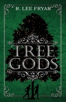 Tree Gods 1956037349 Book Cover