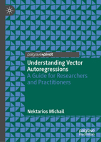 Understanding Vector Autoregressions: A Guide for Researchers and Practitioners 3032196035 Book Cover