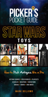 Picker's Pocket Guide - Star Wars Toys: How to Pick Antiques Like a Pro 1440245827 Book Cover