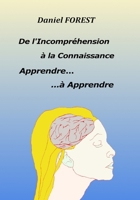 Apprendre... à Apprendre: De l'incompréhension à la connaissance (French Edition) B0H22ZQ2J6 Book Cover