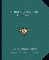 Spirit Guides And Guidance 1425321283 Book Cover