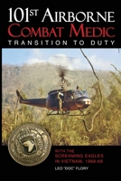 101st Airborne Combat Medic Transition to Duty: With the Screaming Eagles in Vietnam, 1968-69 1958407151 Book Cover