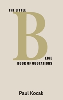 The Little Beige Book of Quotations B0C9SFNQ7N Book Cover