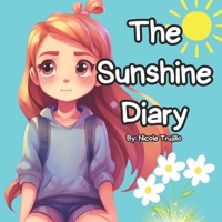 The Sunshine Diary: A Story of Hope and Coping Through Grief After Loss (The Magic of Mindfulness) B0CD13K38L Book Cover
