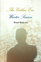 The Golden Era: Winter Season 1329080580 Book Cover