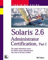Solaris 2.6 Administrator Certification Training Guide, Part 1 157870085X Book Cover