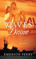 A WAVES Desire: Book I 1478768401 Book Cover